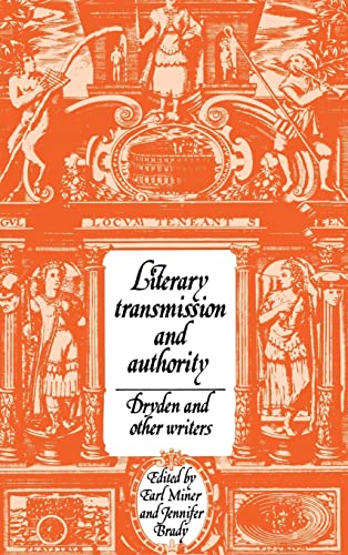 Imagen de archivo de Literary Transmission and Authority: Dryden and Other Writers a la venta por Michael J. Toth, Bookseller, ABAA