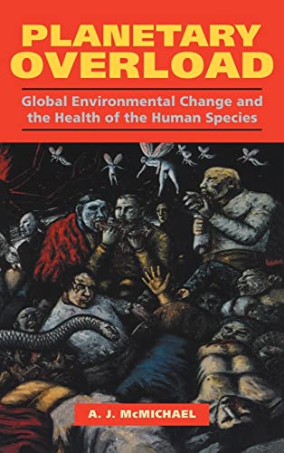 Beispielbild fr Planetary Overload: Global Environmental Change and the Health of the Human Species zum Verkauf von Anybook.com