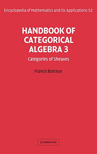Imagen de archivo de Handbook of Categorical Algebra Vol. 3 : Sheaf Theory a la venta por Better World Books
