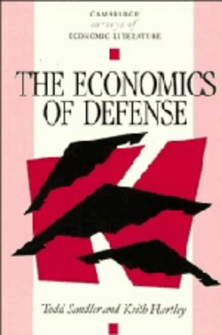 Beispielbild fr The Economics of Defense (Cambridge Surveys of Economic Literature) zum Verkauf von Irish Booksellers