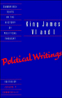 Stock image for King James VI and I: Political Writings (Cambridge Texts in the History of Political Thought) for sale by The Maryland Book Bank