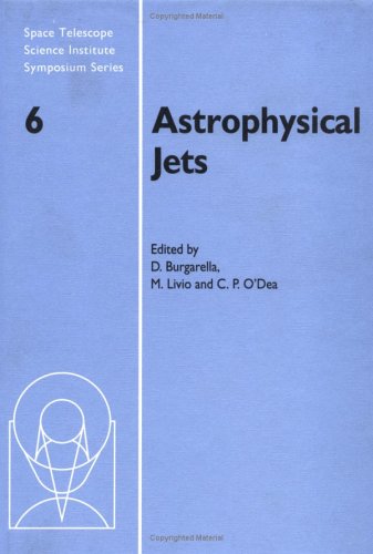 9780521442213: Astrophysical Jets (Space Telescope Science Institute Symposium Series, Series Number 6)