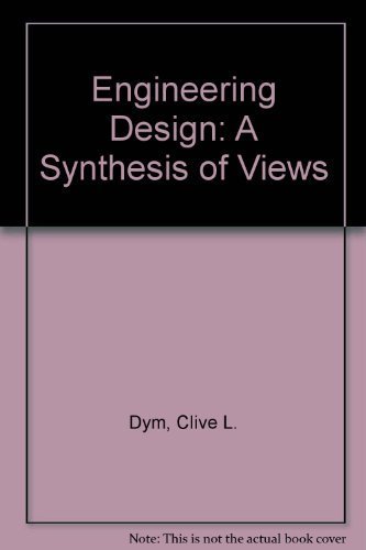 Imagen de archivo de Engineering Design: A Synthesis of Views a la venta por Bulrushed Books