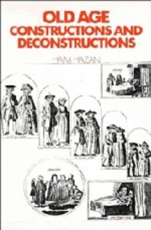 9780521442404: Old Age: Constructions and Deconstructions (Themes in the Social Sciences)