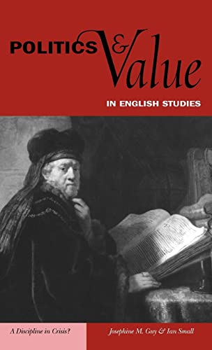 Imagen de archivo de Politics and Value in English Studies: A Discipline in Crisis? a la venta por Midtown Scholar Bookstore