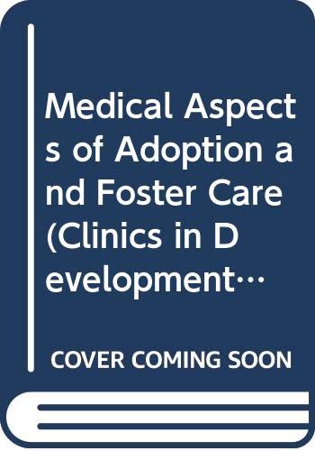 9780521442770: Medical Aspects of Adoption and Foster Care (Clinics in Developmental Medicine (Mac Keith Press))