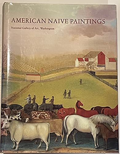 American Naive Paintings (National Gallery of Art Systematic Catalogues)