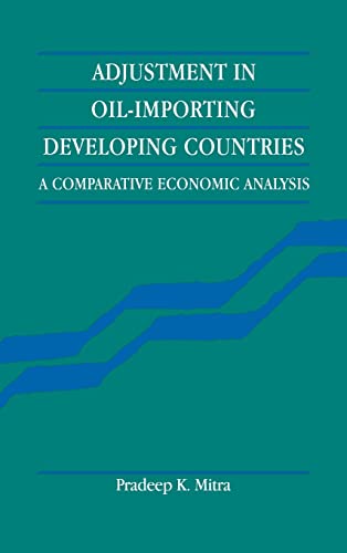 Stock image for Adjustment in Oil-Importing Developing Countries : A Comparative Economic Analysis for sale by Better World Books