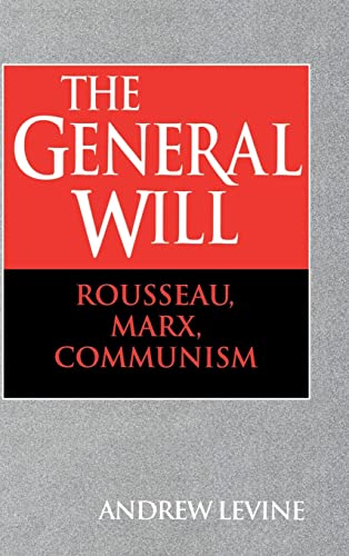 Stock image for The General Will: Rousseau, Marx, Communism for sale by Books From California