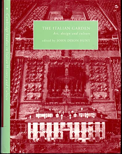 9780521443531: The Italian Garden: Art, Design and Culture (Cambridge Studies in Italian History and Culture)