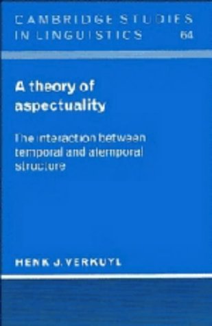 Beispielbild fr A Theory of Aspectuality: The Interaction between Temporal and Atemporal Structure zum Verkauf von Antiquariaat Looijestijn