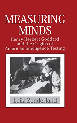 Measuring Minds: Henry Herbert Goddard and the Origins of American Intelligence Testing (Cambridg...