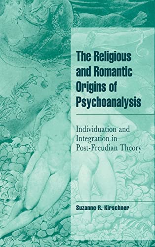 9780521444019: The Religious and Romantic Origins of Psychoanalysis: Individuation and Integration in Post-Freudian Theory