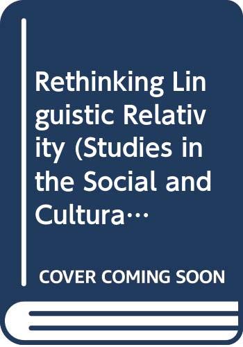 9780521444330: Rethinking Linguistic Relativity (Studies in the Social and Cultural Foundations of Language, Series Number 17)