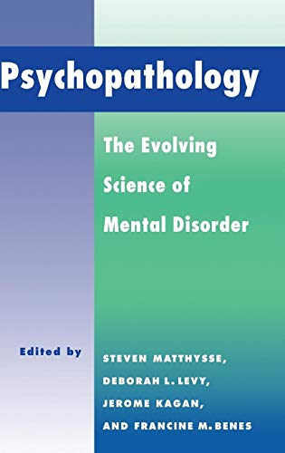 Stock image for Psychopathology: The Evolving Science of Mental Disorder for sale by Revaluation Books