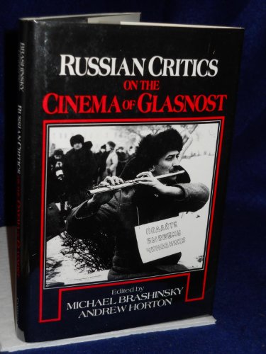 Beispielbild fr Russian Critics on the Cinema of Glasnost zum Verkauf von The Enigmatic Reader