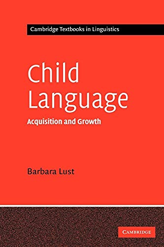 9780521444781: Child Language: Acquisition and Growth (Cambridge Textbooks in Linguistics)