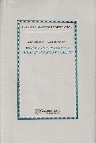 Imagen de archivo de Money and the Economy: Issues in Monetary Analysis (Raffaele Mattioli Lectures) Brunner, Karl and Meltzer, Allan H. a la venta por CONTINENTAL MEDIA & BEYOND