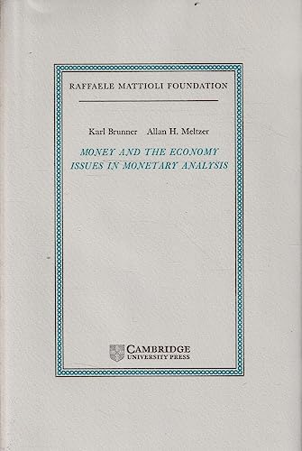 Stock image for Money and the Economy: Issues in Monetary Analysis (Raffaele Mattioli Lectures) Brunner, Karl and Meltzer, Allan H. for sale by CONTINENTAL MEDIA & BEYOND