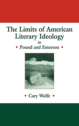 9780521445559: The Limits Of American Literary Ideology In Pound And Emerson: 69 (Cambridge Studies in American Literature and Culture, Series Number 69)