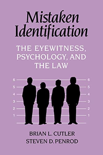 Mistaken Identification: The Eyewitness, Psychology and the Law (9780521445726) by Cutler, Brian L.; Penrod, Steven D.