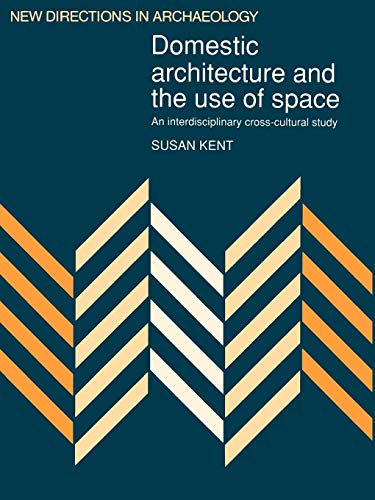 Beispielbild fr Domestic Architecture and the Use of Space: An Interdisciplinary Cross-Cultural Study zum Verkauf von Chiron Media