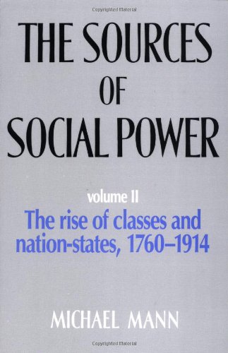 9780521445856: The Sources of Social Power: Volume 2, The Rise of Classes and Nation States 1760–1914: 002