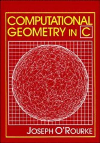 Stock image for Computational Geometry in C for sale by Better World Books