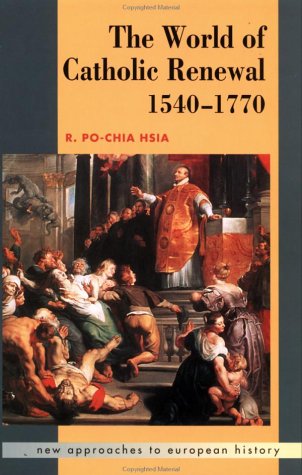Stock image for The World of Catholic Renewal 1540-1770 for sale by Better World Books
