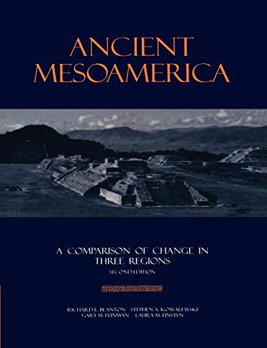 Ancient Mesoamerica: A Comparison of Change in Three Regions (New Studies in Archaeology)