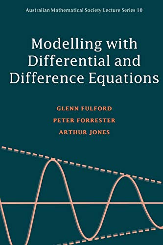 Beispielbild fr Modelling with Differential and Difference Equations (Australian Mathematical Society Lecture Series, Series Number 10) zum Verkauf von BooksRun