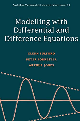 9780521446181: Modelling with Differential and Difference Equations Paperback: 10 (Australian Mathematical Society Lecture Series, Series Number 10)