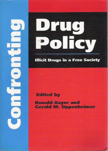 Stock image for Confronting Drug Policy: Illicit Drugs in a Free Society for sale by Redux Books