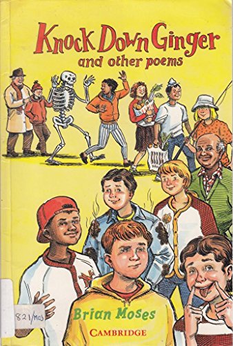 Knock Down Ginger and Other Poems (9780521446839) by Moses, Brian