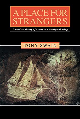 9780521446914: A Place for Strangers: Towards a History of Australian Aboriginal Being