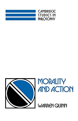 

Morality and Action (Cambridge Studies in Philosophy)