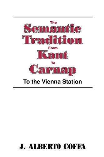 Stock image for The Semantic Tradition from Kant to Carnap: To the Vienna Station for sale by Chiron Media
