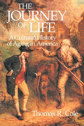 Beispielbild fr The Journey of Life: A Cultural History of Aging in America zum Verkauf von Wonder Book