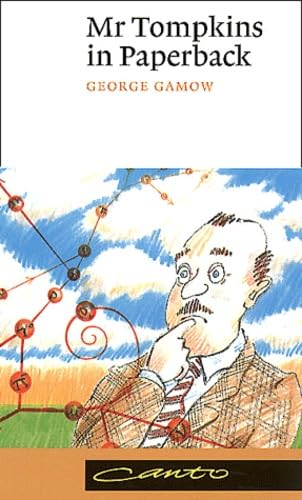 Imagen de archivo de Mr. Tompkins in Paperback : Comprising 'Mr. Tompkins in Wonderland' and 'Mr. Tompkins Explores the Atom' a la venta por Better World Books Ltd