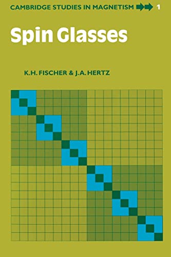 Imagen de archivo de Spin Glasses (Cambridge Studies in Magnetism, Series Number 1) [Paperback] Fischer, K. H. and Hertz, J. A. a la venta por Brook Bookstore On Demand