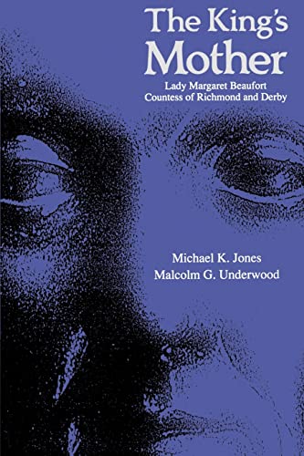 9780521447942: The King's Mother: Lady Margaret Beaufort, Countess of Richmond and Derby