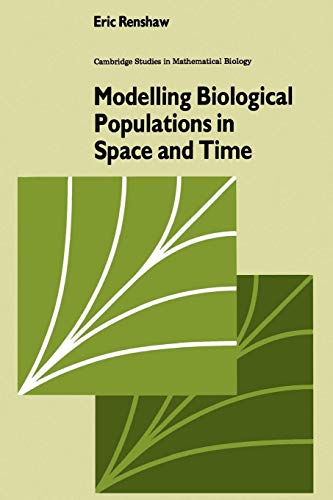 Stock image for Modelling Biological Populations in Space and Time (Cambridge Studies in Mathematical Biology, Series Number 11) for sale by HPB-Red