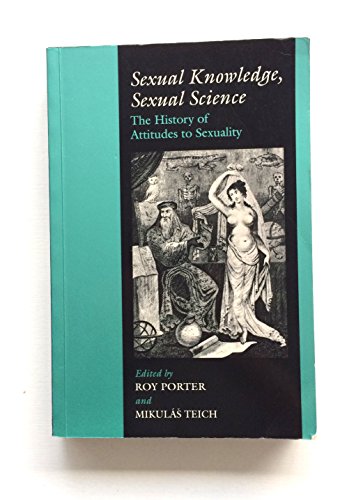 Sexual Knowledge, Sexual Science - Porter, Roy