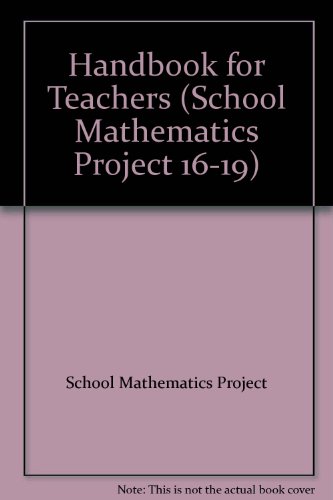 Handbook for Teachers (School Mathematics Project 16-19) (9780521449106) by School Mathematics Project