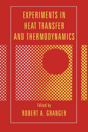 Experiments in Heat Transfer and Thermodynamics - Robert Alan Granger