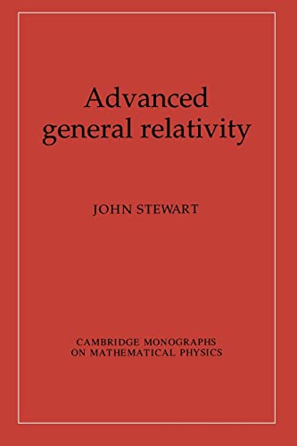 9780521449465: Advanced General Relativity Paperback (Cambridge Monographs on Mathematical Physics)
