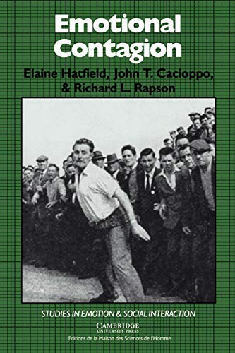 Emotional Contagion (Studies in Emotion and Social Interaction) (9780521449489) by Hatfield, Elaine; Cacioppo, John T.; Rapson, Richard L.