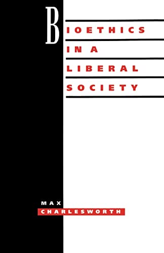 Imagen de archivo de Bioethics in a Liberal Society a la venta por Chiron Media