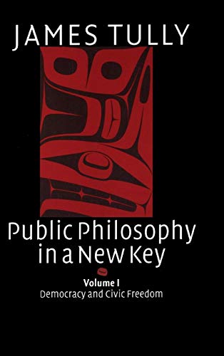 Stock image for Public Philosophy in a New Key: Volume 1, Democracy and Civic Freedom (Ideas in Context) for sale by HPB-Red