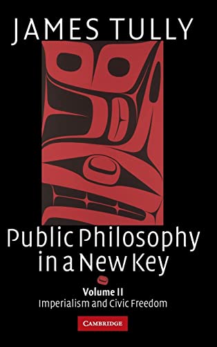 Beispielbild fr Public Philosophy in a New Key: Volume 2, Imperialism and Civic Freedom (Ideas in Context) zum Verkauf von Powell's Bookstores Chicago, ABAA